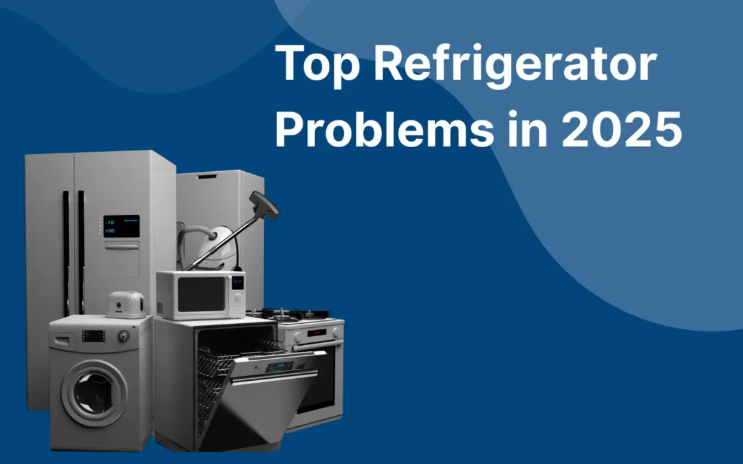 Top Refrigerator Problems in 2025 and How to Fix Them Before Calling a Technician